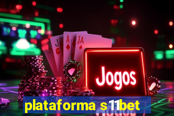 plataforma s11bet